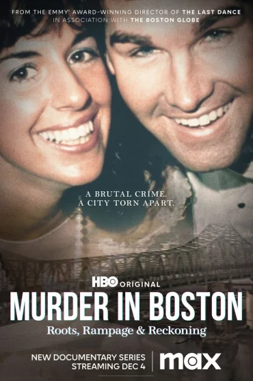 Murder in Boston: Roots, Rampage, and Reckoning